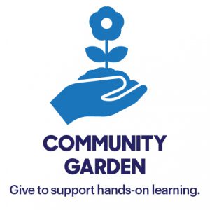 Community Garden Give to support hands-on learning