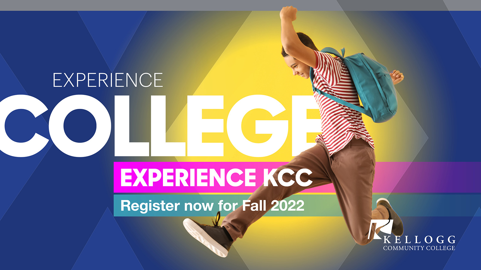 A student wearing a backpack jumps on a text slide that reads "Experience college. Experience KCC. Register for Fall 2022."