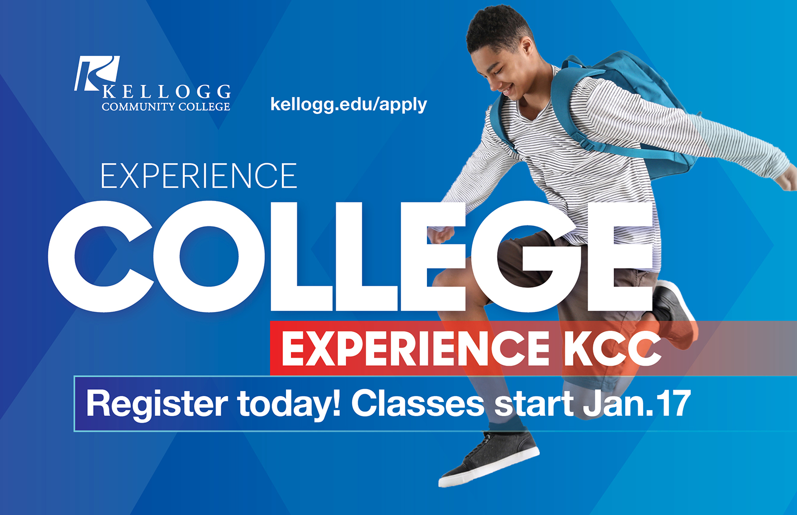 A student in a backpack jumps on a text slide that reads, "Experience College. Experience KCC. Register today! Classes start Jan. 17."