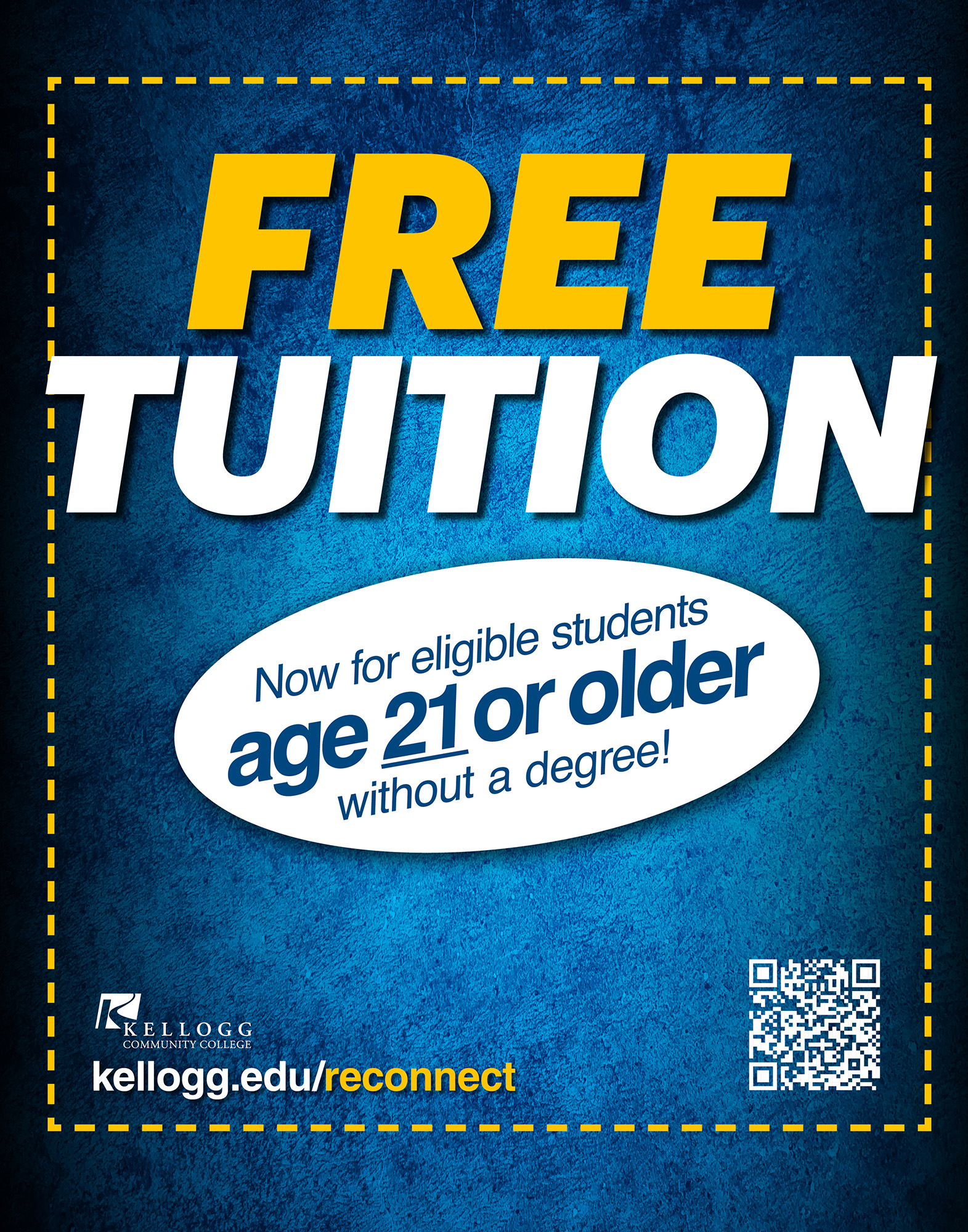 A text graphic that reads, "Free tuition. Now for eligible students age 21 or older without a degree! kellogg.edu/reconnect."