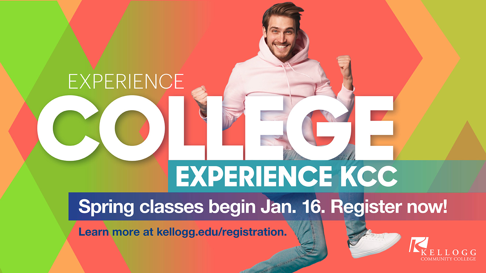 A male student smiles while jumping on a text slide that reads, "Experience college. Experience KCC. Spring classes begin Jan. 16. Register now! Learn more at kellogg.edu/registration."