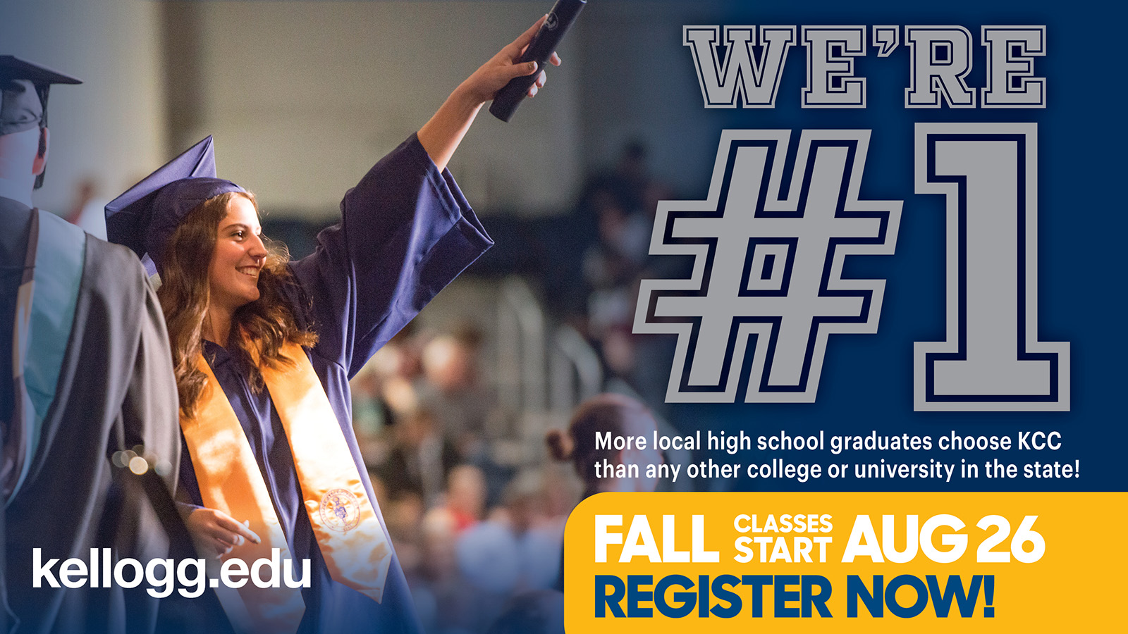 A graduate on a slide graphic that reads, "We're #1. More local high school graduates choose KCC than any other college or university in the state! Fall classes start Aug. 26. Register now!"
