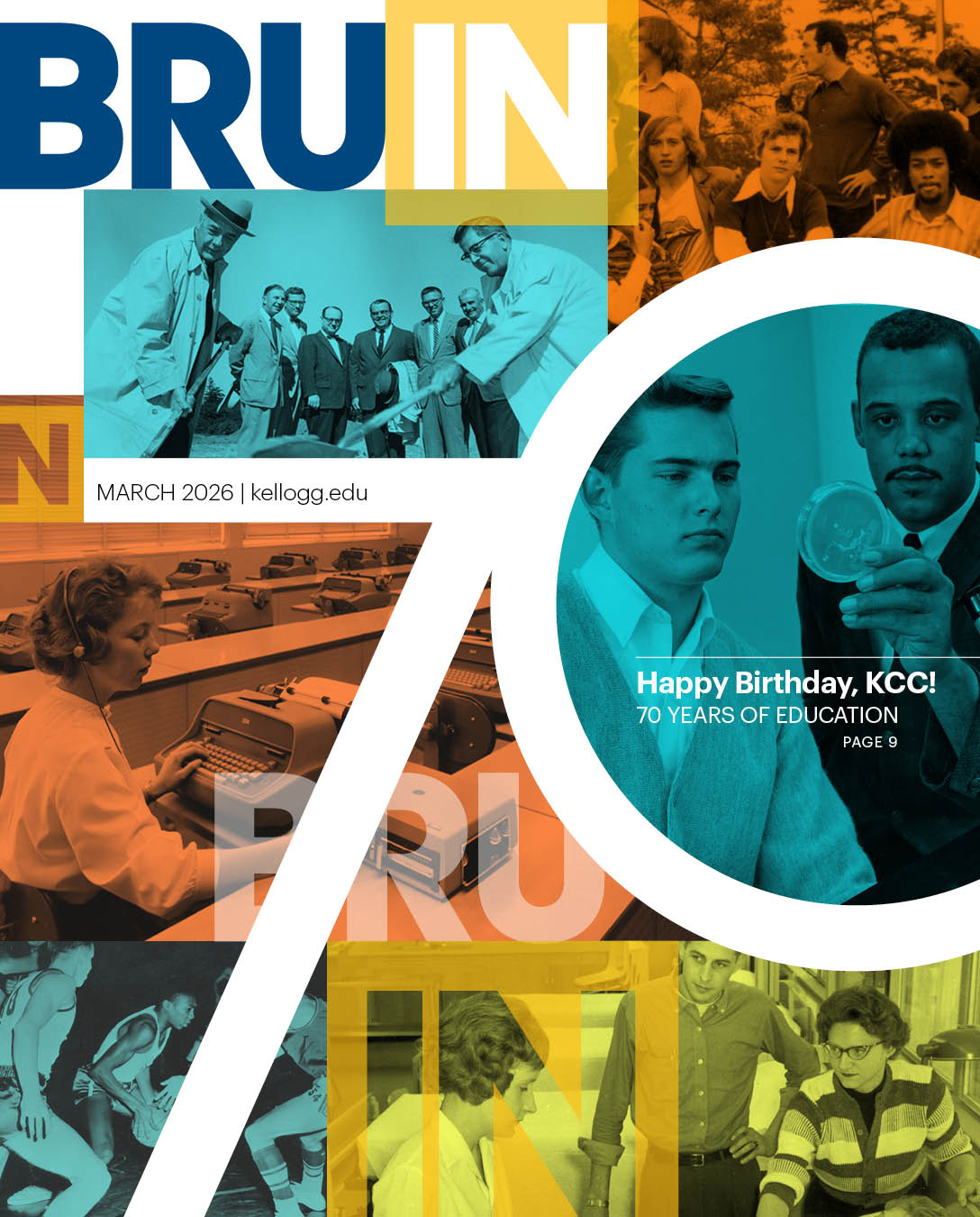 Magazine cover for BruIN, March 2026 (kellogg.edu). The design features a large white “70” across a collage of historic campus photos in teal and gold tones. Images include students in science labs, classrooms, and group settings from different eras. A circular photo on the right shows two students from the 1960s examining a magnifying glass. Text reads, “Happy Birthday, KCC! 70 Years of Education (1956–2026).”